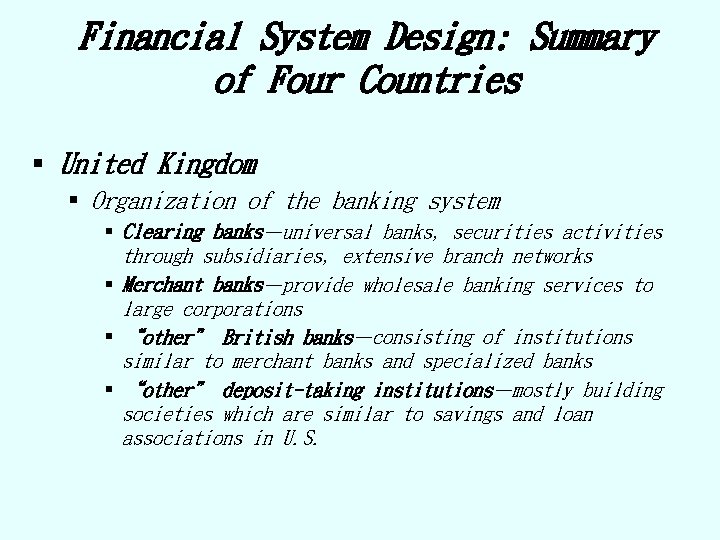 Financial System Design: Summary of Four Countries § United Kingdom § Organization of the