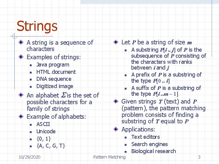 Strings Let P be a string of size m A string is a sequence