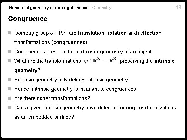 Numerical geometry of non-rigid shapes Geometry 18 Congruence n Isometry group of are translation,