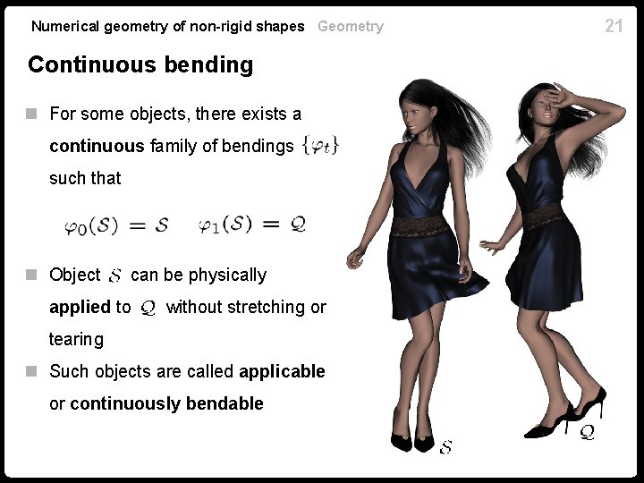 Numerical geometry of non-rigid shapes Geometry Continuous bending n For some objects, there exists