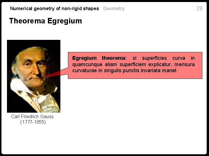 Numerical geometry of non-rigid shapes Geometry 29 Theorema Egregium theorema: si superficies curva in