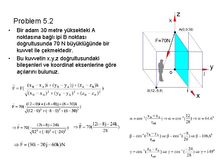 Problem 5. 2 • • Bir adam 30 metre yüksekteki A noktasına bağlı ipi