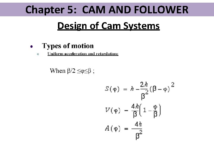 Chapter 5: CAM AND FOLLOWER Design of Cam Systems 