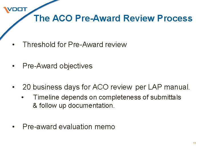 The ACO Pre-Award Review Process • Threshold for Pre-Award review • Pre-Award objectives •