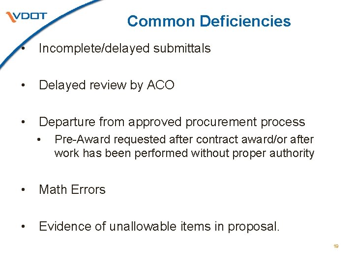 Common Deficiencies • Incomplete/delayed submittals • Delayed review by ACO • Departure from approved