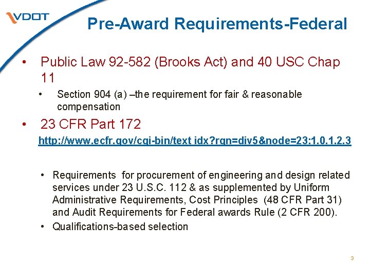 Pre-Award Requirements-Federal • Public Law 92 -582 (Brooks Act) and 40 USC Chap 11