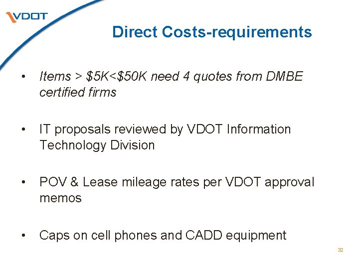 Direct Costs-requirements • Items > $5 K<$50 K need 4 quotes from DMBE certified