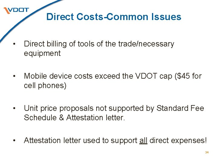 Direct Costs-Common Issues • Direct billing of tools of the trade/necessary equipment • Mobile