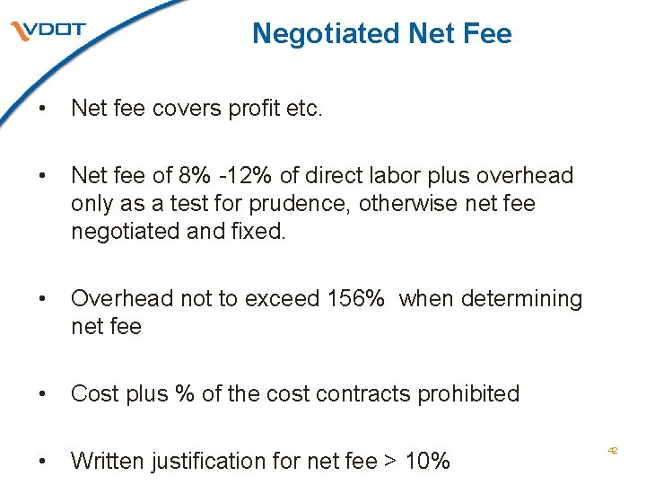 Negotiated Net Fee • Net fee covers profit etc. • Net fee of 8%