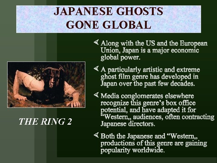 JAPANESE GHOSTS GONE GLOBAL THE RING 2 