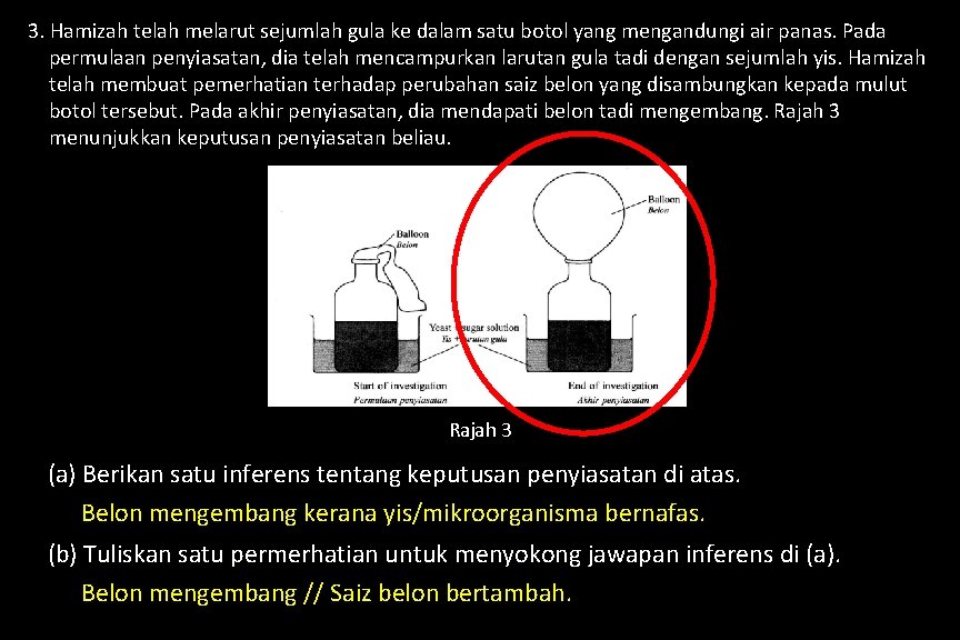 3. Hamizah telah melarut sejumlah gula ke dalam satu botol yang mengandungi air panas.