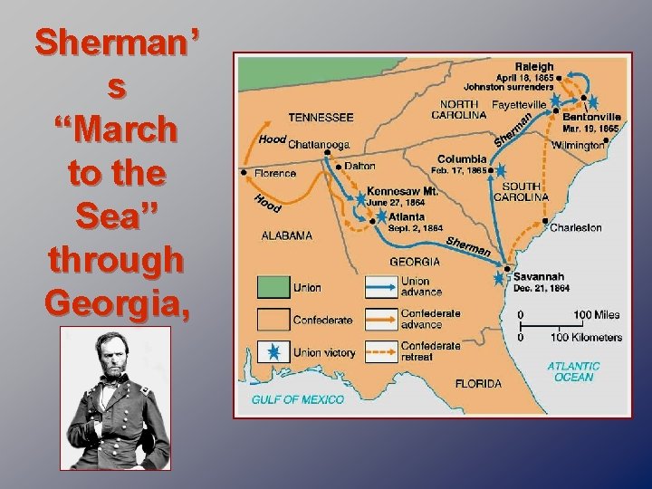 Sherman’ s “March to the Sea” through Georgia, 1864 