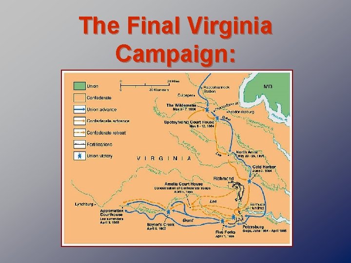 The Final Virginia Campaign: 1864 -1865 