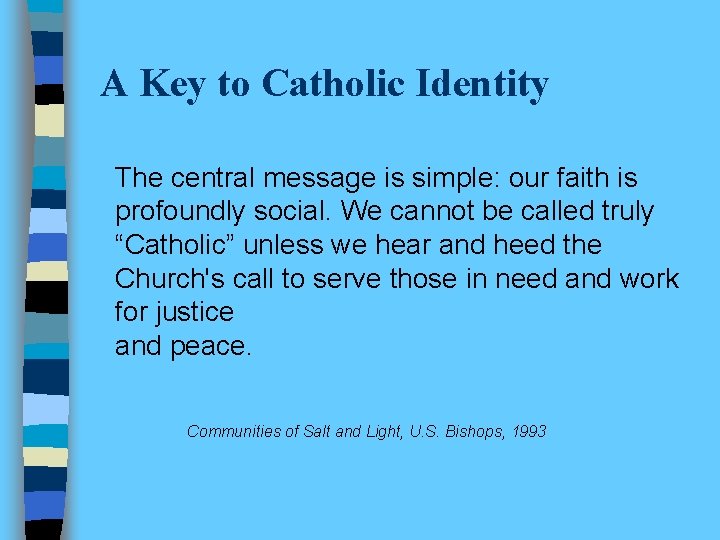 A Key to Catholic Identity The central message is simple: our faith is profoundly