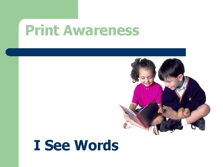 Print Awareness I See Words Print Awareness I See Words