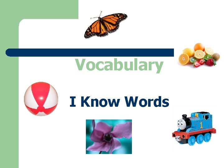 Vocabulary I Know Words Vocabulary I Know Words