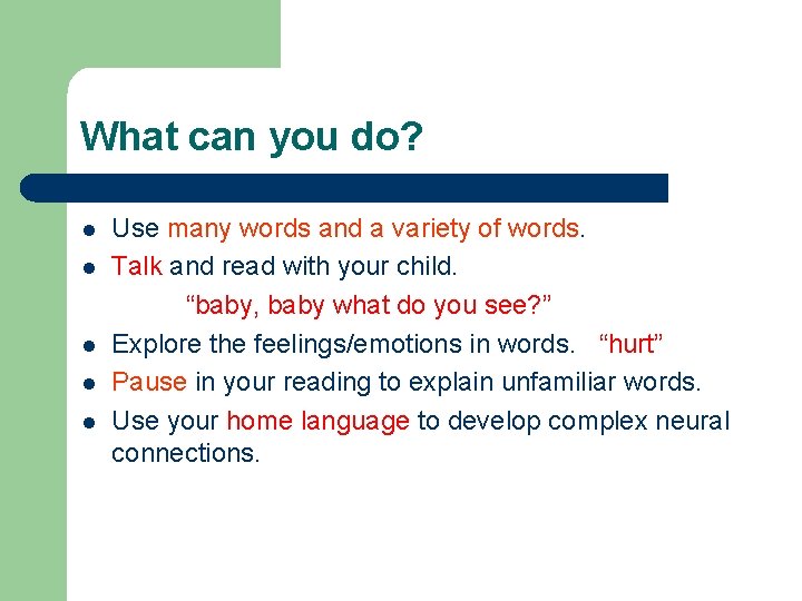 What can you do? Use many words and a variety of words. l Talk What can you do? Use many words and a variety of words. l Talk
