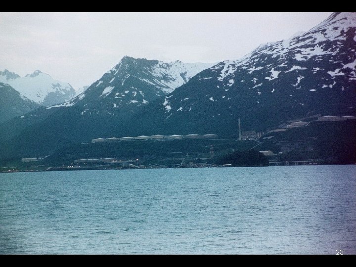 Valdez Terminal 23 Valdez Terminal 23