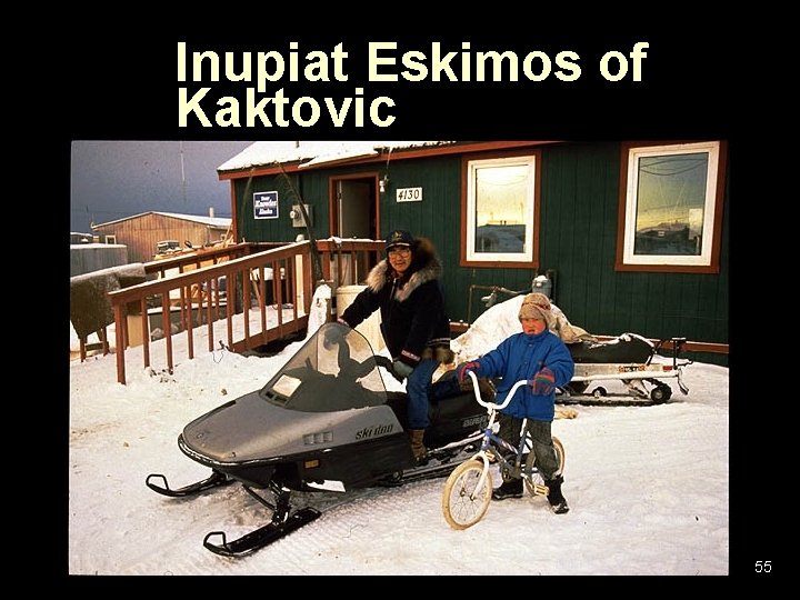 Inupiat Eskimos of Kaktovic 55 Inupiat Eskimos of Kaktovic 55