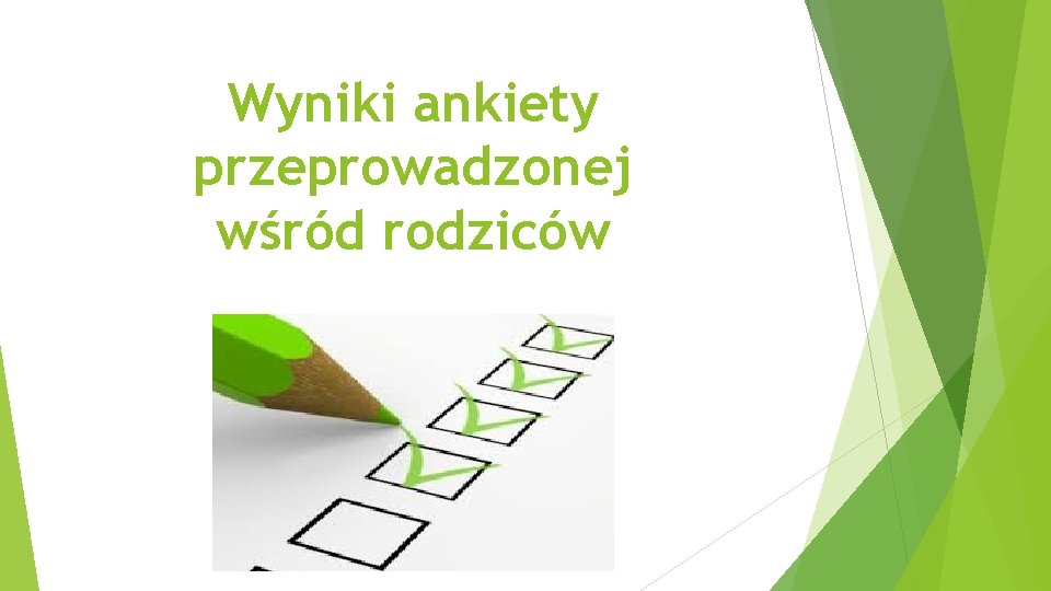 Wyniki ankiety przeprowadzonej wśród rodziców 