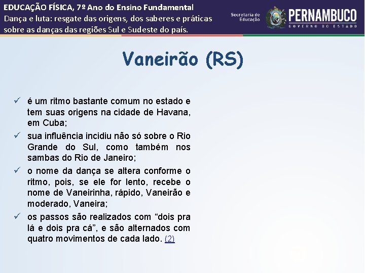 EDUCAÇÃO FÍSICA, 7º Ano do Ensino Fundamental Dança e luta: resgate das origens, dos