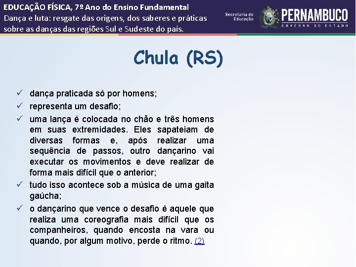 EDUCAÇÃO FÍSICA, 7º Ano do Ensino Fundamental Dança e luta: resgate das origens, dos