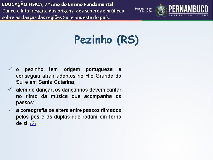 EDUCAÇÃO FÍSICA, 7º Ano do Ensino Fundamental Dança e luta: resgate das origens, dos