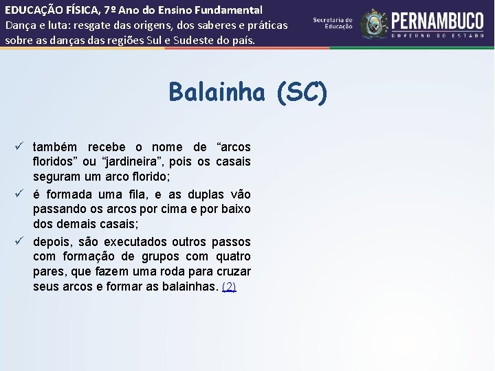 EDUCAÇÃO FÍSICA, 7º Ano do Ensino Fundamental Dança e luta: resgate das origens, dos