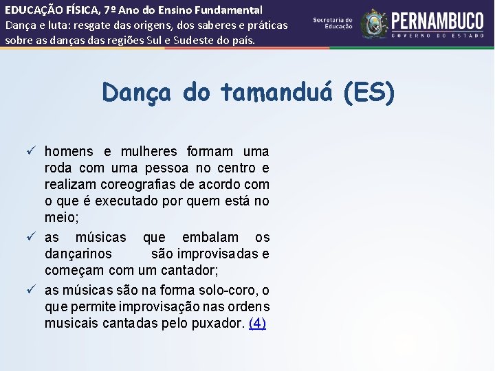 EDUCAÇÃO FÍSICA, 7º Ano do Ensino Fundamental Dança e luta: resgate das origens, dos