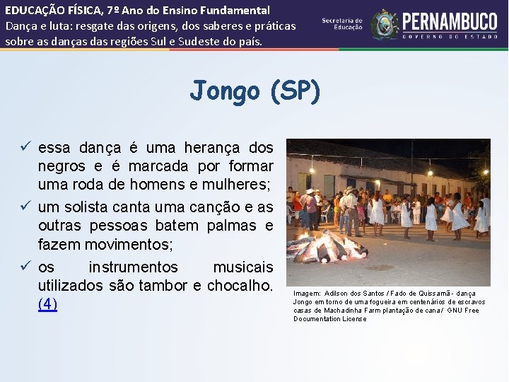 EDUCAÇÃO FÍSICA, 7º Ano do Ensino Fundamental Dança e luta: resgate das origens, dos