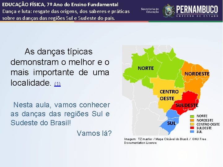 EDUCAÇÃO FÍSICA, 7º Ano do Ensino Fundamental Dança e luta: resgate das origens, dos