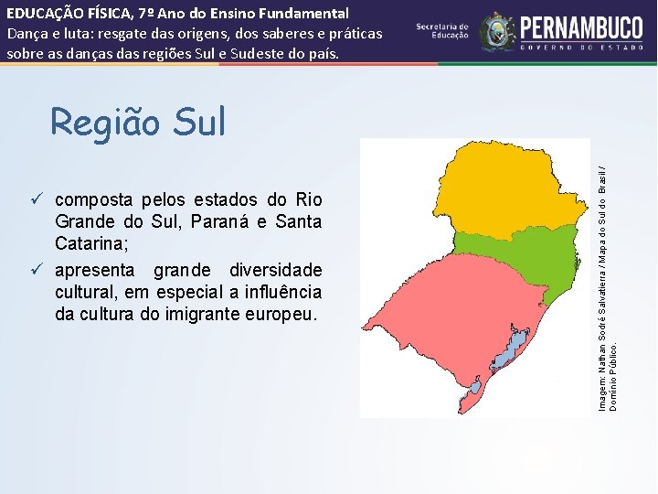 EDUCAÇÃO FÍSICA, 7º Ano do Ensino Fundamental Dança e luta: resgate das origens, dos