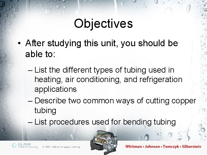 Objectives • After studying this unit, you should be able to: – List the