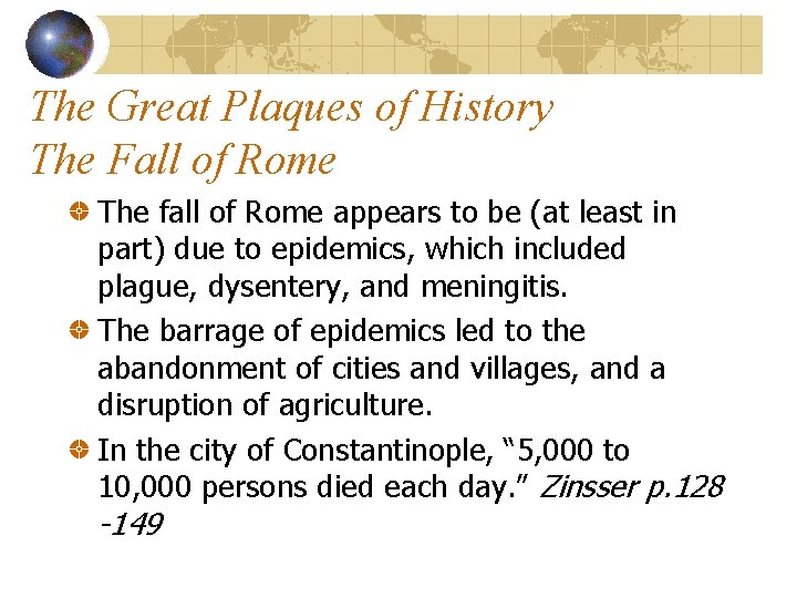 The Great Plaques of History The Fall of Rome The fall of Rome appears