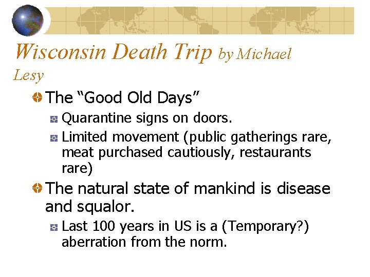 Wisconsin Death Trip by Michael Lesy The “Good Old Days” Quarantine signs on doors.