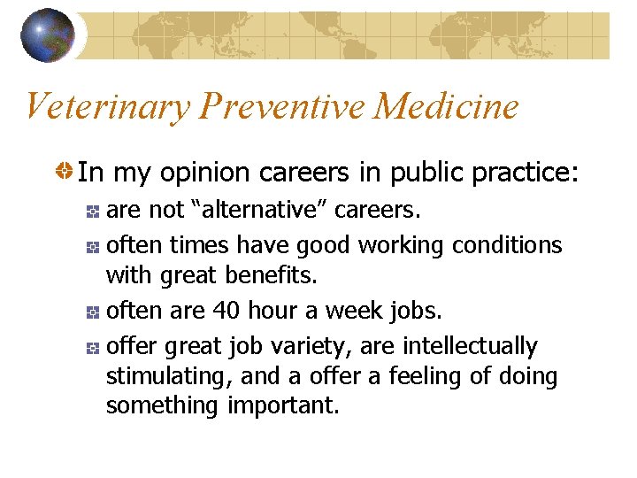 Veterinary Preventive Medicine In my opinion careers in public practice: are not “alternative” careers.
