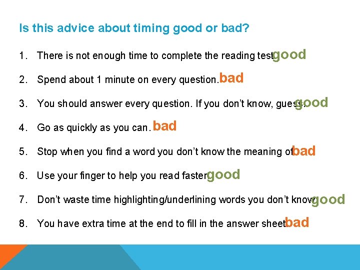 Is this advice about timing good or bad? 1. There is not enough time