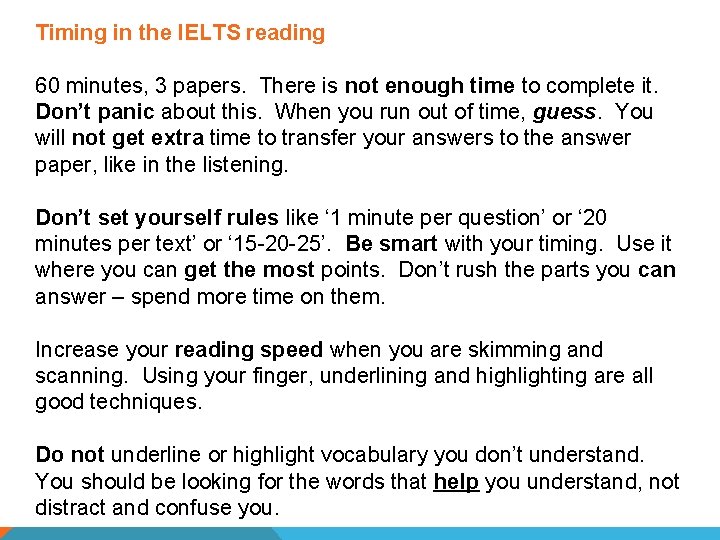 Timing in the IELTS reading 60 minutes, 3 papers. There is not enough time