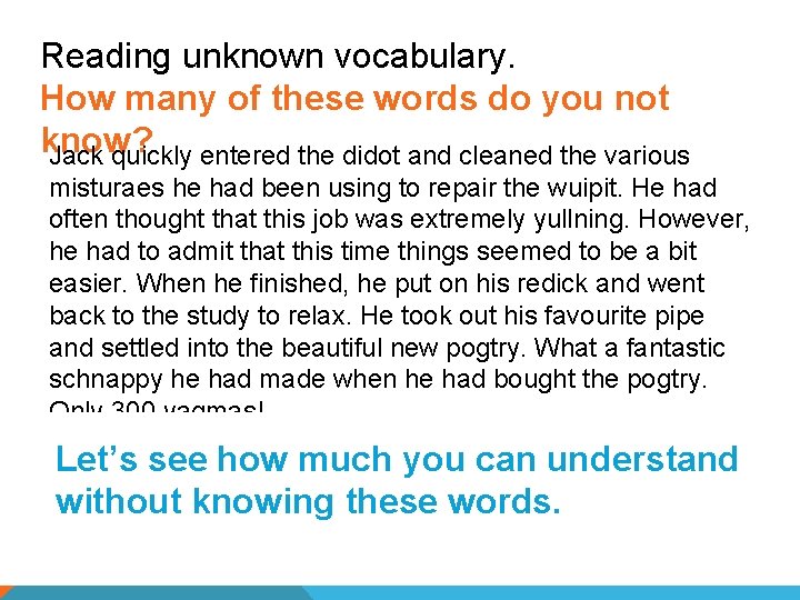 Reading unknown vocabulary. How many of these words do you not know? Jack quickly