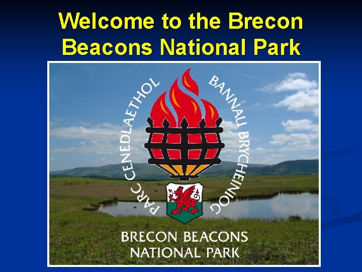 Welcome to the Brecon Beacons National Park 
