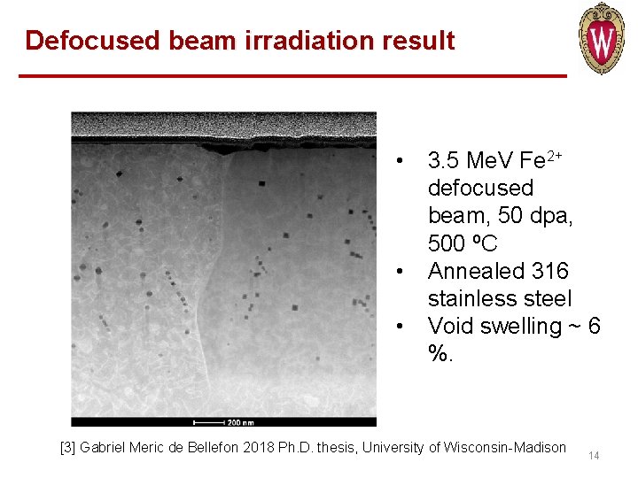 Defocused beam irradiation result • • • 3. 5 Me. V Fe 2+ defocused