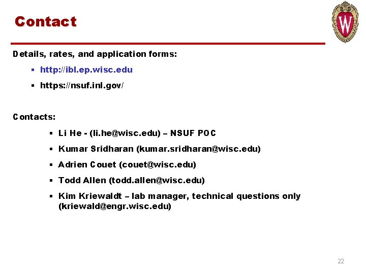 Contact Details, rates, and application forms: § http: //ibl. ep. wisc. edu § https:
