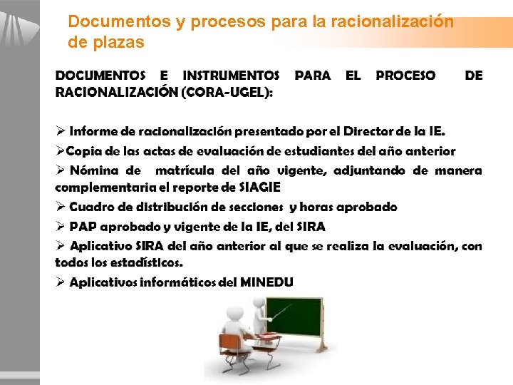 Documentos y procesos para la racionalización de plazas Documentos y procesos para la racionalización de plazas
