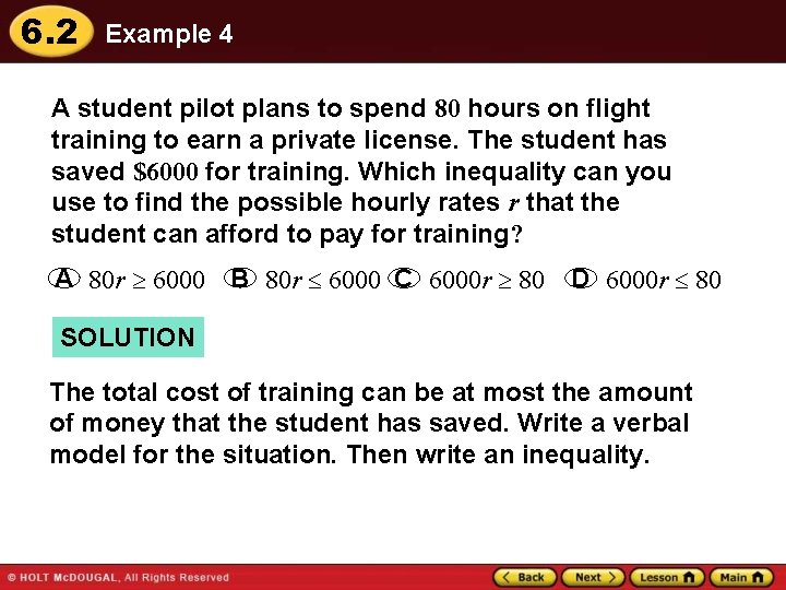 6. 2 Example 4 A student pilot plans to spend 80 hours on flight