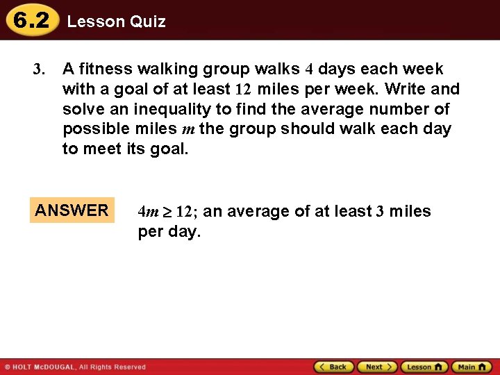 6. 2 Lesson Quiz 3. A fitness walking group walks 4 days each week