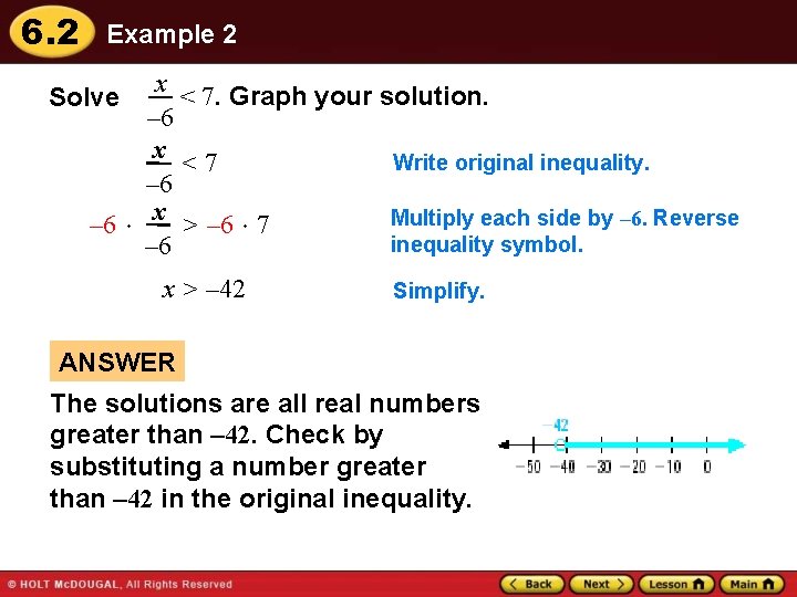 6. 2 Example 2 x < 7. Graph your solution. Solve – 6 x