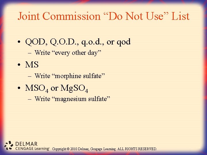Joint Commission “Do Not Use” List • QOD, Q. O. D. , q. o.