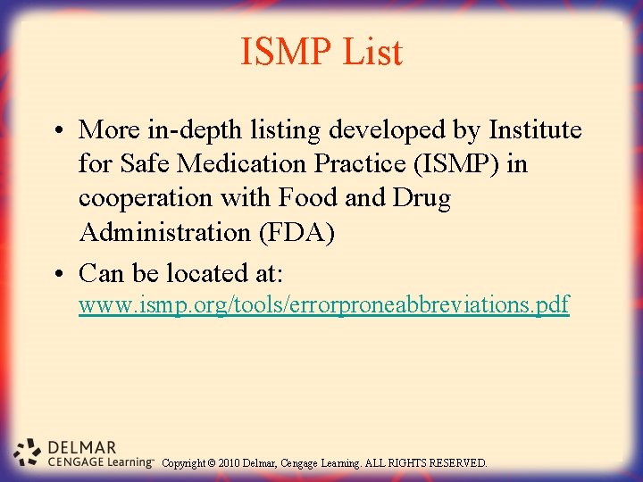ISMP List • More in-depth listing developed by Institute for Safe Medication Practice (ISMP)