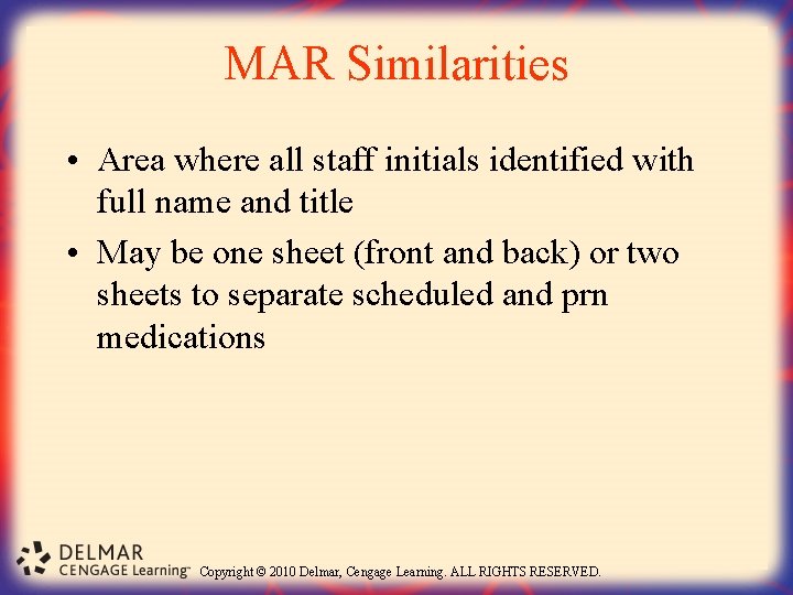 MAR Similarities • Area where all staff initials identified with full name and title