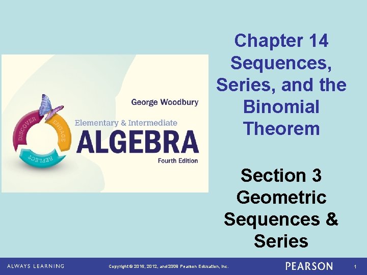 Chapter 14 Sequences, Series, and the Binomial Theorem Section 3 Geometric Sequences & Series